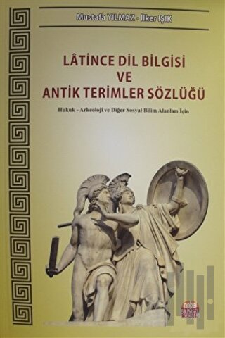 Latince Dil Bilgisi ve Antik Terimler Sözlüğü | Kitap Ambarı