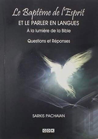 Le Bapteme de l'Esprit - Et Le Parler En Lamgues | Kitap Ambarı