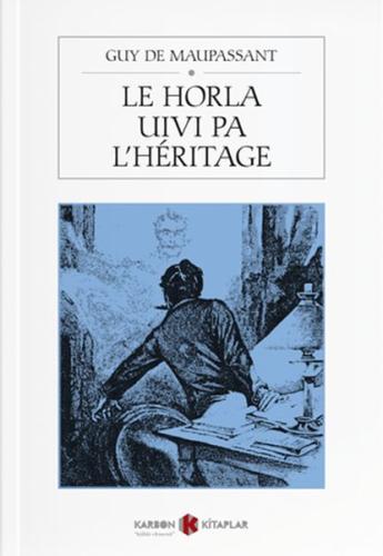 Le Horla Suivi Par l'Héritage | Kitap Ambarı