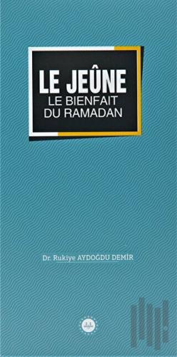 Le Jeune Le Bienfait Du Ramadan (Ramazan Bereketi Oruç) Fransızca | Ki