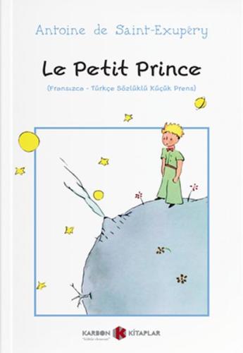 Le Petit Prince (Fransızca-Türkçe Sözlüklü Küçük Prens) | Kitap Ambarı