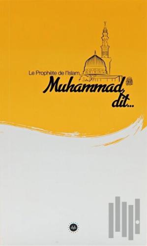 Le Prophete de L'Islam Muhammad Dit (İslam Peygamberi Hz Muhammed Diyo