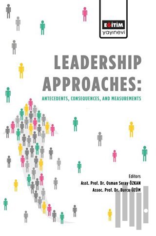 Leadership Approaches Antecedents, Consequences, and Measurements | Ki