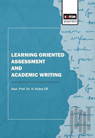 Learning Oriented Assessment and Academic Writing | Kitap Ambarı