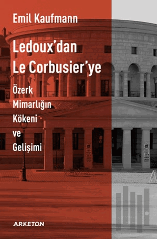 Ledoux'dan Le Corbusier'ye | Kitap Ambarı