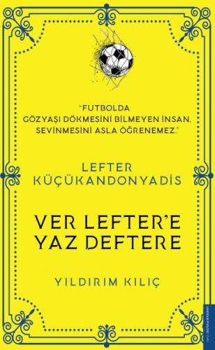 Lefter Küçükandonyadis -Ver Lefter'e Yaz Deftere | Kitap Ambarı