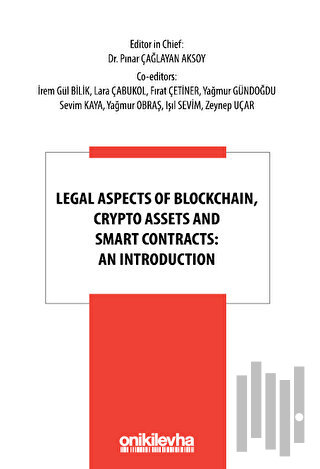 Legal Aspects of Blockchain, Crypto Assets and Smart Contracts: An Int