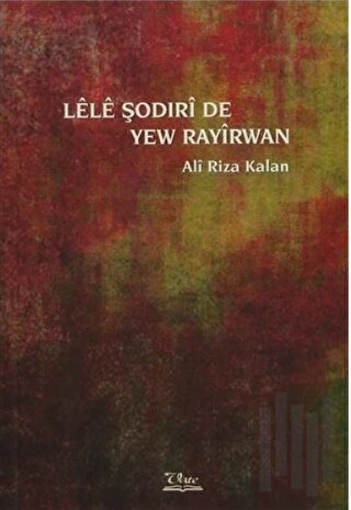 Lele Şodirı de Yew Rayırwan | Kitap Ambarı