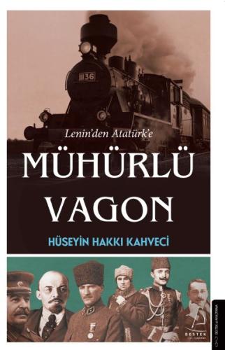 Lenin’den Atatürk’e Mühürlü Vagon | Kitap Ambarı