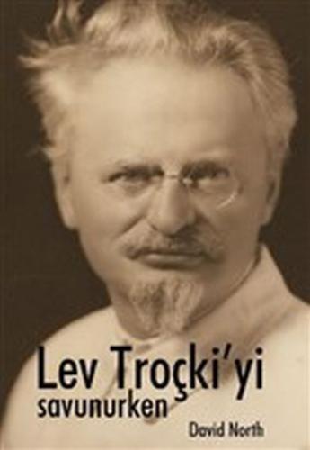 Lev Troçki’yi Savunurken | Kitap Ambarı