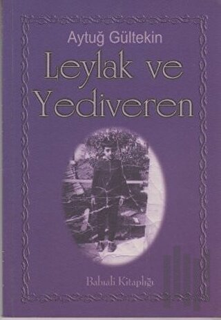 Leylak ve Yediveren | Kitap Ambarı