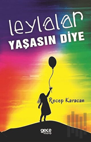 Leylalar Yaşasın Diye | Kitap Ambarı