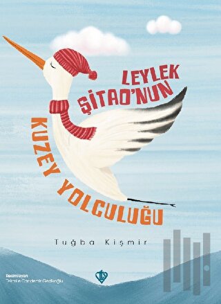 Leylek Şitao'nun Kuzey Yolculuğu | Kitap Ambarı