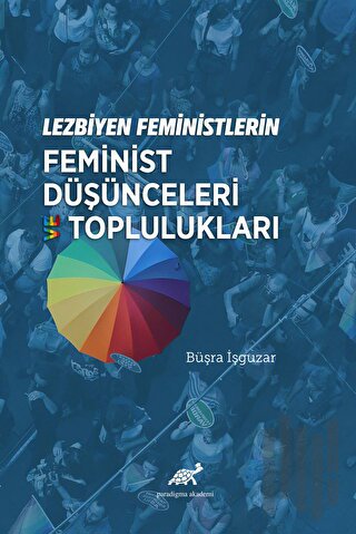 Lezbiyen Feministlerin Feminist Düşünceleri ve Toplulukları | Kitap Am