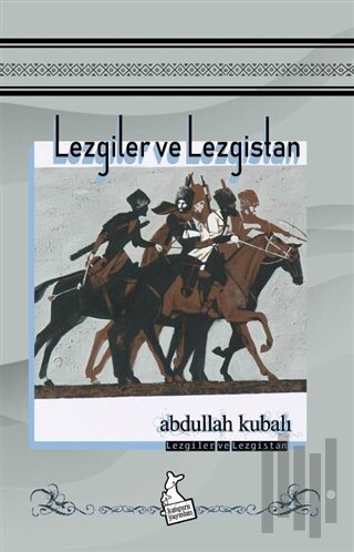 Lezgiler ve Lezgistan | Kitap Ambarı