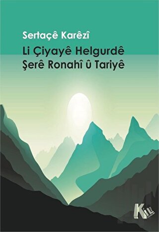 Li Çiyaye Helgurde Şere Ronahi U Tariye | Kitap Ambarı