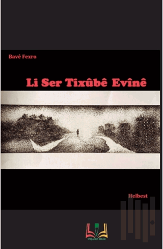 Li Ser Tixübe Evine | Kitap Ambarı