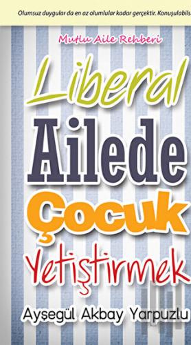 Liberal Ailede Çocuk Yetiştirmek | Kitap Ambarı