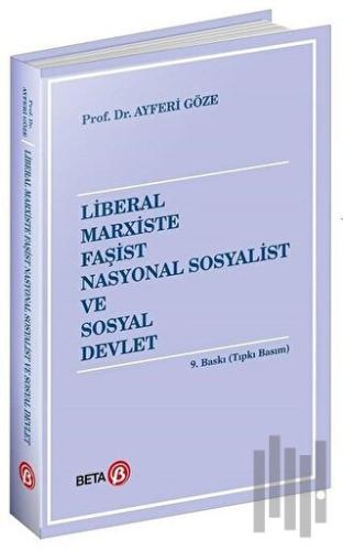 Liberal Marxiste Faşist Nasyonal Sosyalist ve Sosyal Devlet | Kitap Am