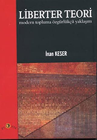 Liberter Teori Modern Topluma Özgürlükçü Yaklaşım | Kitap Ambarı