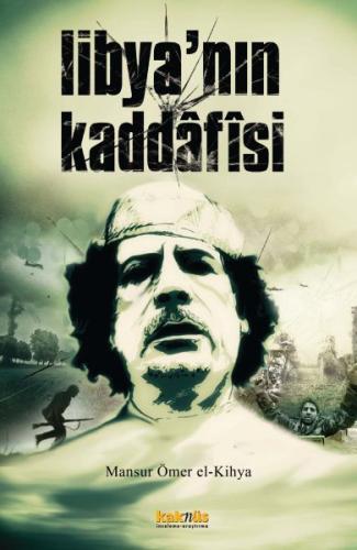 Libya’nın Kaddafisi | Kitap Ambarı