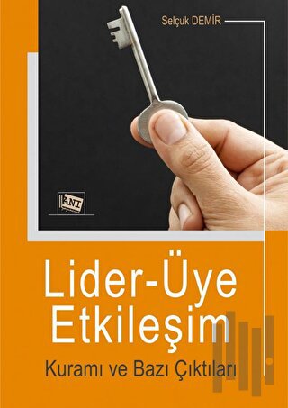 Lider-Üye Etkileşim Kuramı ve Bazı Çıktıları | Kitap Ambarı