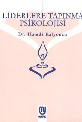 Liderlere Tapınma Psikolojisi | Kitap Ambarı