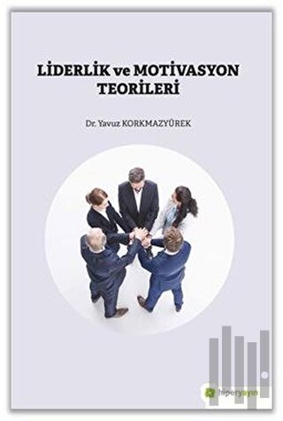 Liderlik ve Motivasyon Teorileri | Kitap Ambarı