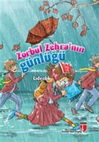 Zorbul Zehra’nın Günlüğü - Liderlik | Kitap Ambarı