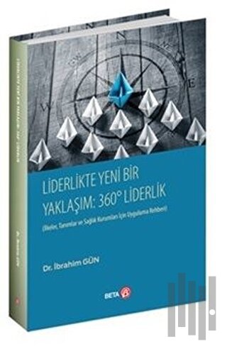 Liderlikte Yeni Bir Yaklaşım: 360° Liderlik | Kitap Ambarı