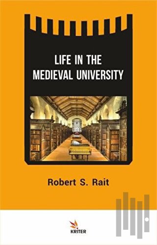 Life In The Medieval University | Kitap Ambarı