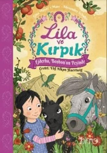 Lila ve Kırpık 3 - Ejderha Bonbon'un Peşinde | Kitap Ambarı