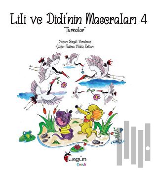 Lili ve Didi’nin Maceraları 4 “Turnalar” | Kitap Ambarı