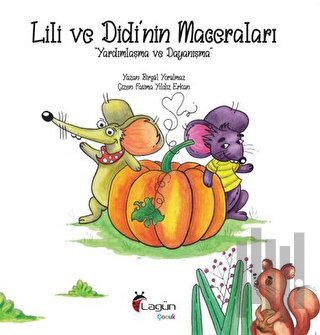 Lili ve Didi'nin Maceraları 1 - Yardımlaşma ve Dayanışma | Kitap Ambar