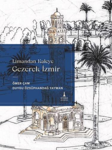 Limandan Kaleye Gezerek İzmir | Kitap Ambarı