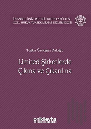 Limited Şirketlerde Çıkma ve Çıkarılma (Ciltli) | Kitap Ambarı