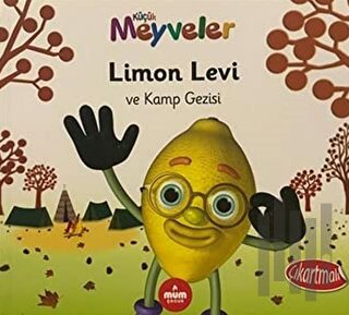 Limon Levi ve Kamp Gezisi - Küçük Meyveler | Kitap Ambarı