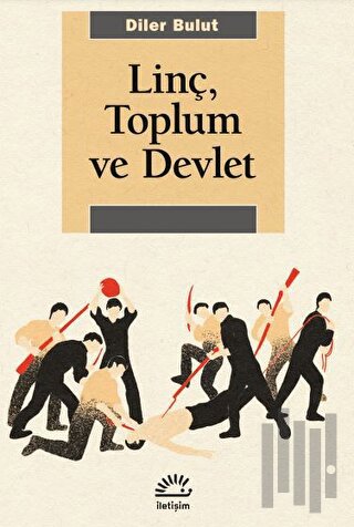 Linç, Toplum ve Devlet | Kitap Ambarı