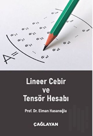 Lineer Cebir ve Tensör Hesabı | Kitap Ambarı