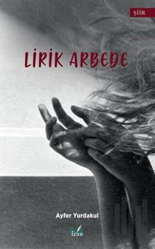 Lirik Arbede | Kitap Ambarı