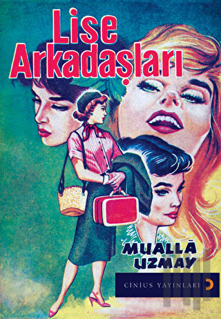 Lise Arkadaşları | Kitap Ambarı