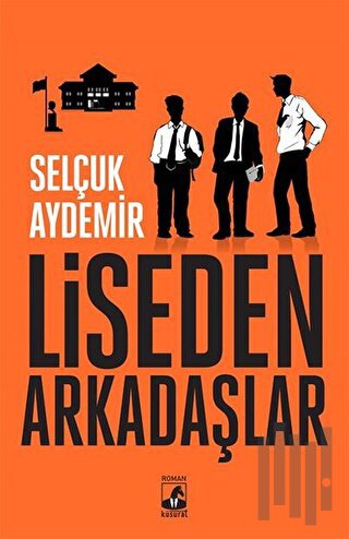 Liseden Arkadaşlar | Kitap Ambarı