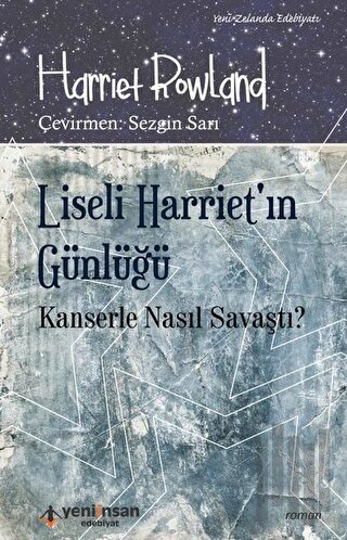 Liseli Harriet'in Günlüğü - Kanserle Nasıl Savaştı? | Kitap Ambarı