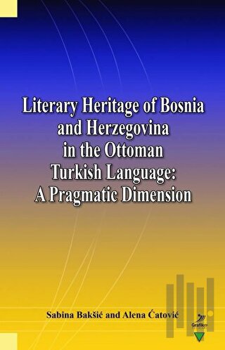 Literary Heritage of Bosnia and Herzegovina in the Ottoman Turkish Lan