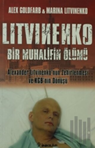 Litvinenko Bir Muhalifin Ölümü | Kitap Ambarı