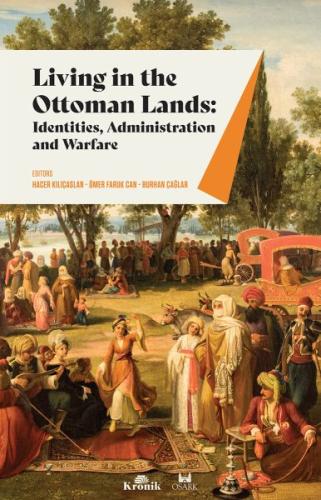 Living in The Ottoman Lands: Identities Administration and Warfare | K