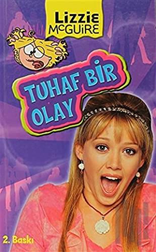 Lizzie McGuire - Tuhaf Bir Olay | Kitap Ambarı