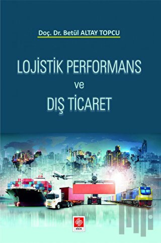 Lojistik Performans ve Dış Ticaret | Kitap Ambarı