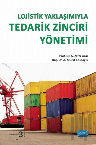 Lojistik Yaklaşımıyla Tedarik Zinciri Yönetimi | Kitap Ambarı