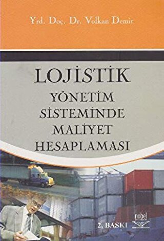 Lojistik Yönetim Sisteminde Maliyet Hesaplaması | Kitap Ambarı